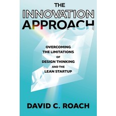 (英文圖書) The Innovation Approach: Overcoming the Limitations of Design Thinking and the... 精裝版, Emerald Publishing Limited, 英文