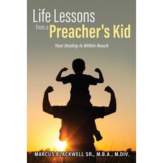 Life Lessons from a Preacher's Kid: Your Destiny Is Within Reach 平裝版, Xulon Press, 英文