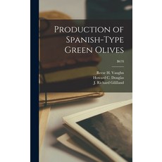 (英文圖書) Production of Spanish-type Green Olives; B678 精裝版, Hassell Street Press, 英文