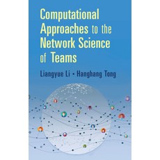 Computational Approaches to the Network Science of Teams 精裝版, Cambridge University Press, 英文