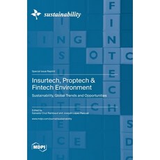 (英文圖書) Insurtech Proptech & Fintech Environment: Sustainability Global Trends and Opportunities 精裝版, Mdpi AG, 英文