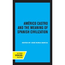 Americo Castro and the Meaning of Spanish Civilization 精裝版, University of California Press, 英文