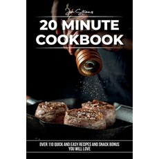 20 Minute Cookbook: Over 110 Quick And Easy Recipes and Snack Bonus You Will Love 平裝版, Josh Stevens, 英文