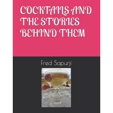 (英文圖書) Cocktails and the Stories Behind Them 平裝版, Independently Published, 英文