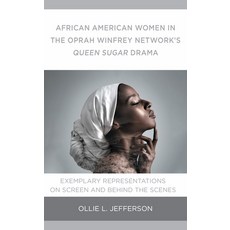African American Women in the Oprah Winfrey Network's Queen Sugar Drama: Exemplary Representations o... 精裝版, Lexington Books, 英語