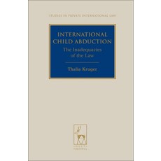 International Child Abduction: The Inadequacies of the Law 精裝版, Bloomsbury Publishing PLC, 英文