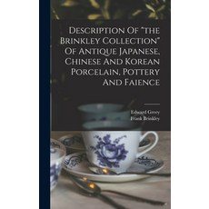 (英文圖書) Description Of the Brinkley Collection Of Antique Japanese Chinese And Korean Porcelain Pot... 精裝版, Legare Street Press, 英文