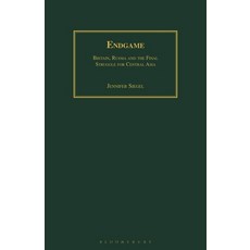 Endgame: Britain Russia and the Final Struggle for Central Asia 平裝版, Bloomsbury Academic, 英文