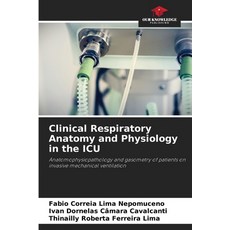 (英文圖書) Clinical Respiratory Anatomy and Physiology in the ICU 平裝版, Our Knowledge Publishing, 英文