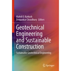 (英文圖書) Geotechnical Engineering and Sustainable Construction: Sustainable Geotechnical Engineering 平裝版, Springer, 英文