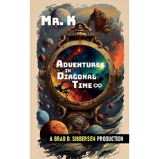 (英文圖書) Mr. K - Adventures in Diagonal Time 平裝版, Inept Concepts, 英文