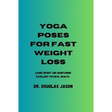 (英文圖書) Yoga Poses for Fast Weight Loss: Losing weight and maintaining excellent physical health 平裝版, Independently Published, 英文