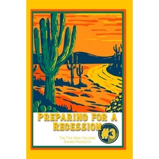 (英文圖書) Preparing for a Recession #3: The Five High-Yielding Saving Products 平裝版, Independently Published, 英文