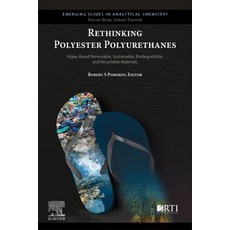 (英文圖書) Rethinking Polyester Polyurethanes: Algae Based Renewable Sustainable Biodegradable and Rec... 平裝版, Elsevier, 英文