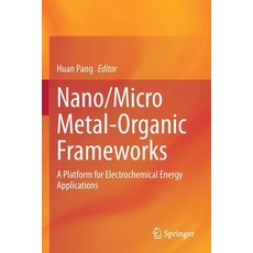 (英文圖書) Nano/Micro Metal-Organic Frameworks: A Platform for Electrochemical Energy Applications 平裝版, Springer, 英文