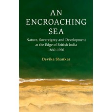 (英文圖書) An Encroaching Sea 精裝版, Cambridge University Press, 英文