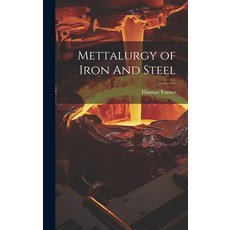 (英文圖書) Mettalurgy of Iron And Steel 精裝版, Legare Street Press, 英文