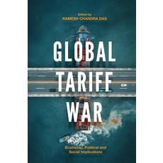 (英文圖書) Global Tariff War: Economic Political and Social Implications 精裝版, Emerald Publishing Limited, 英文