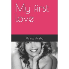 (英文圖書) My first love 平裝版, Independently Published, 英文