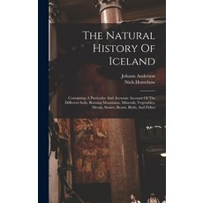 (英文圖書) The Natural History Of Iceland: Containing A Particular And Accurate Account Of The Different... 精裝版, Legare Street Press, 英文