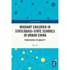 (英文圖書) Migrant Children in State/Quasi-state Schools in Urban China: From Access to Quality? 平裝版, Routledge, 英文