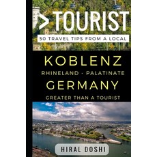 (英文圖書) Greater Than a Tourist - Koblenz Rhineland - Palatinate Germany: 50 Travel Tips from a Local 平裝版, Independently Published, 英文