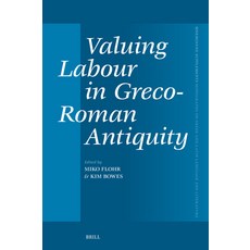 (英文圖書) Valuing Labour in Greco-Roman Antiquity 精裝版, Brill, 英文