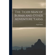 (英文圖書) The Tiger-man of Burma and Other Adventure Yarns 平裝版, Legare Street Press, 英文