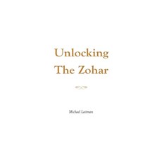 Unlocking the Zohar 平裝版, Createspace Independent Publishing Platform, 英文