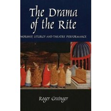 (英文圖書) The Drama of the Rite: Worship Liturgy and Theatre Performance 平裝版, Sussex Academic Press, 英文