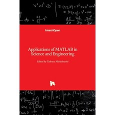 (英文圖書) Applications of MATLAB in Science and Engineering 精裝版, Intechopen, 英文