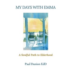(英文圖書) My Days with Emma: A Soulful Path to Elderhood 平裝版, Atmosphere Press, 英文