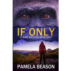 (英文圖書) If Only: A Wilderness Suspense Novel 平裝版, Wildwing Press, 英文