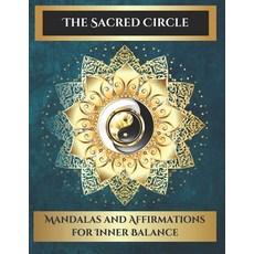 (英文圖書) The Sacred Circle: Mandalas and Affirmations for Inner Balance 平裝版, Independently Published, 英文