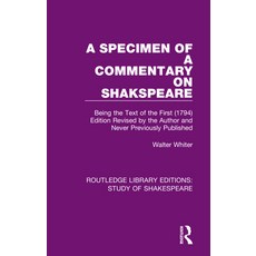 (英文圖書) A Specimen of a Commentary on Shakspeare: Being the Text of the First (1794) Edition Revised ... 平裝版, Routledge, 英文