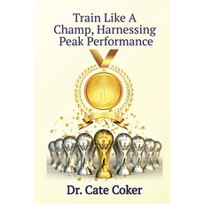 (英文圖書) Train Like A Champ Harnessing Peak Performance 平裝版, Train with Intelligence, 英文