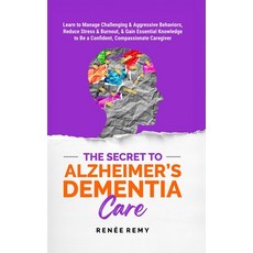 (英文圖書) The Secret to Alzheimer's Dementia Care: Learn to Manage Challenging and Aggres... 精裝版, Dovetail Education, 英文
