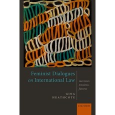 (英文圖書) Feminist Dialogues on International Law: Successes Tensions Futures 精裝版, Oxford University Press, USA, 英文
