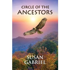 (英文圖書)Circle of the Ancestors 平裝版, Wild Lily Arts, 英文