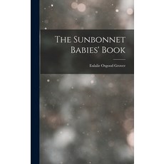 (英文圖書) The Sunbonnet Babies' Book 精裝版, Legare Street Press, 英文