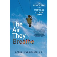 (英文圖書) The Air They Breathe: A Pediatrician on the Frontlines of Climate Change 平裝版, Simon & Schuster, 英文