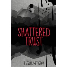 (英文圖書) Shattered Trust 平裝版, Estelle Wetherby, 英文