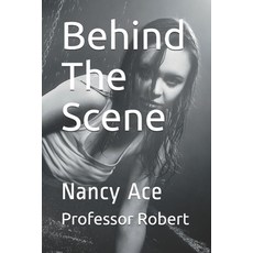 (英文圖書) Behind The Scene: Nancy Ace 平裝版, Independently Published, 英文