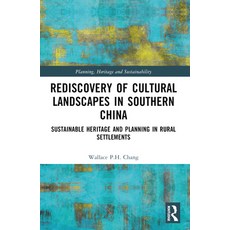 (英文圖書) Rediscovery of Cultural Landscapes in Southern China: Sustainable Heritage and... 平裝版, Routledge, 英文