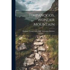 (英文圖書) Timpanogos Wonder Mountain 平裝版, Legare Street Press, 英文
