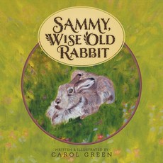 (英文圖書)Sammy Wise Old Rabbit 平裝版, FriesenPress, 英文