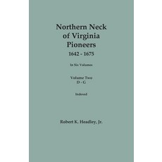(英文圖書) Northern Neck of Virginia Pioneers 1642-1675. In Six Volumes. Volume Two: D-G 平裝版, Genealogical Publishing Com..., 英文