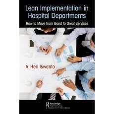 Lean Implementation in Hospital Departments: How to Move from Good to Great Services 平裝版, Productivity Press, 英文