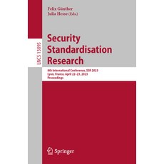 (英文圖書) Security Standardisation Research: 8th International Conference Ssr 2023 Lyon France Apri... 平裝版, Springer, 英文