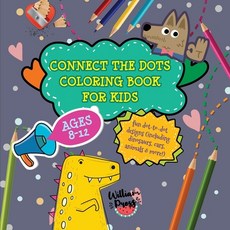 Connect the Dots Coloring Book for Kids Ages 8-12: Fun dot-to-dot designs (including dinosaurs cars... 平裝版, Ocean Dover, 英文